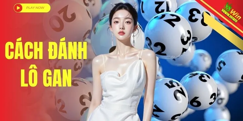 Cách Đánh Lô Gan - Quy Tắc Giải Mã Chu Kỳ Số Học Đỉnh Cao