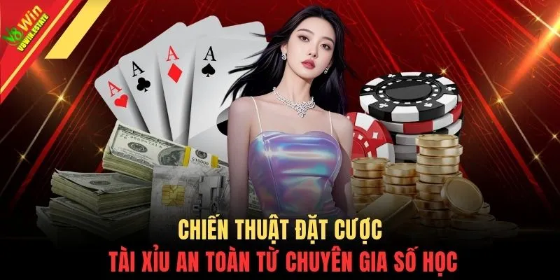 Chiến thuật đặt cược tài xỉu an toàn từ chuyên gia số học