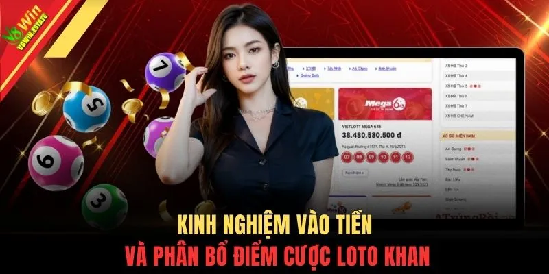 Kinh nghiệm vào tiền và phân bổ điểm cược loto khan