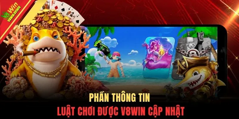 Phần thông tin luật chơi được V8WIN cập nhật